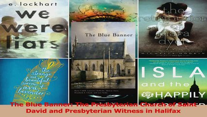 The Blue Banner The Presbyterian Church of Saint David and Presbyterian Witness in Read Online