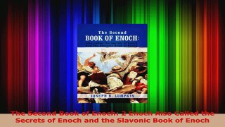 Download  The Second Book of Enoch 2 Enoch Also Called the Secrets of Enoch and the Slavonic Book Ebook Free