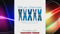 Blue Genes Breaking Free from the Chemical Imbalances That Affect Your Moods Your Mind