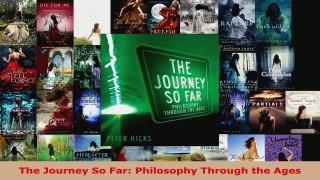 Download  The Journey So Far Philosophy Through the Ages Ebook Free