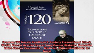Program 120 Female Handbook A Guide to Prevent Heart Attack Stroke Cancer Ovarian Cancer