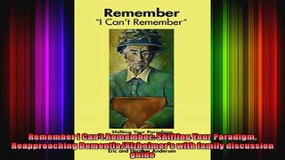 Remember I Cant Remember Shifting Your Paradigm Reapproaching DementiaAlzheimers with