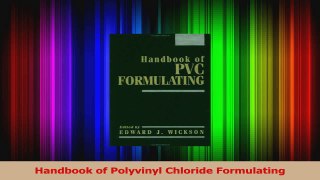 PDF Download  Handbook of Polyvinyl Chloride Formulating PDF Online