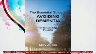 Essential Guide to Avoiding Dementia understanding the risks