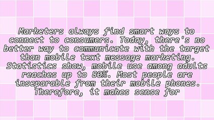 Seven Benefits Of Mobile Text Message Marketing