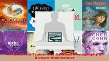Read  A Passion for Trains The Railroad Photography of Richard Steinheimer EBooks Online