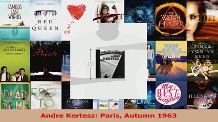 Read  Andre Kertesz Paris Autumn 1963 EBooks Online