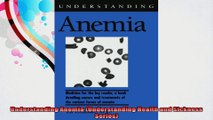 Understanding Anemia Understanding Health and Sickness Series