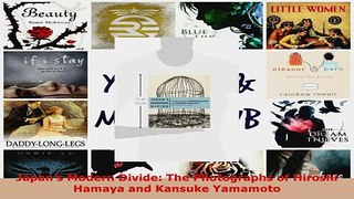 Download  Japans Modern Divide The Photographs of Hiroshi Hamaya and Kansuke Yamamoto EBooks Online