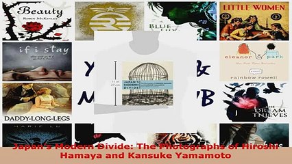 Download  Japans Modern Divide The Photographs of Hiroshi Hamaya and Kansuke Yamamoto EBooks Online
