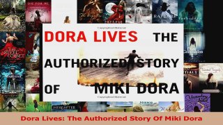 Read  Dora Lives The Authorized Story Of Miki Dora Ebook Free