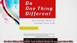 Do One Thing Different Ten Simple Ways to Change Your Life