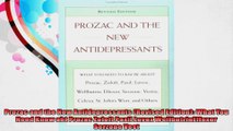 Prozac and the New Antidepressants Revised Edition What You Need Know abt Prozac Zoloft