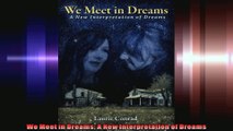 We Meet in Dreams A New Interpretation of Dreams