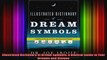 Illustrated Dictionary of Dream Symbols A Biblical Guide to Your Dreams and Visions