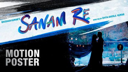 Sanam Re | Motion Poster | Pulkit Samrat , Yami Gautam , Divya Khosla Kumar | Releasing 12th Feb