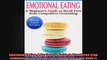 Emotional Eating A Beginners Guide to Break Free from Compulsive Overeating Lose Weight