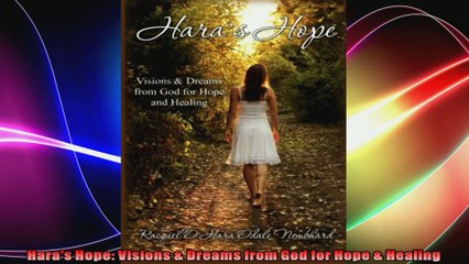 Haras Hope Visions  Dreams from God for Hope  Healing