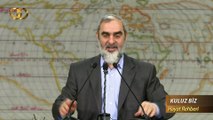 256) Kuluz Biz - Hayat Rehberi - Nureddin YILDIZ