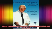 Doctor Can I Ask You a Question  Your Health Care Questions Answered