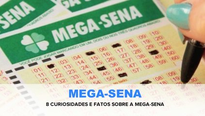 8 curiosidades sobre a Mega-Sena