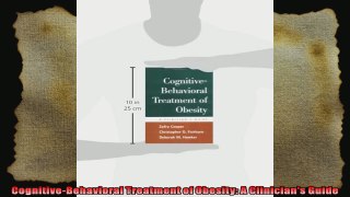 CognitiveBehavioral Treatment of Obesity A Clinicians Guide
