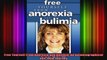 Free Yourself From Anorexia and Bulimia An Autobiographical Selfhelp Journey