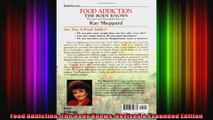 Food Addiction The Body Knows Revised  Expanded Edition