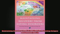 Maintaining Recovery from Eating Disorders Avoiding Relapse and Recovering Life