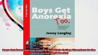 Boys Get Anorexia Too Coping with Male Eating Disorders in the Family Lucky Duck Books