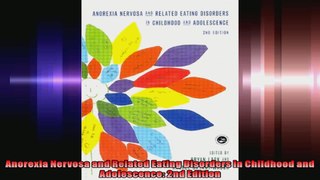 Anorexia Nervosa and Related Eating Disorders in Childhood and Adolescence 2nd Edition