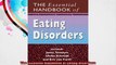 The Essential Handbook of Eating Disorders