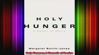 Holy Hunger A Memoir of Desire