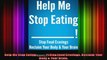 Help Me Stop Eating  Stop Food Cravings Reclaim Your Body  Your Brain