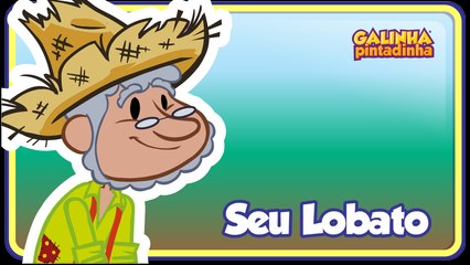 SEU LOBATO - Galinha Pintadinha 4 - OFICIAL