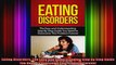 Eating Disorders The Easy and Understanding Step By Step Guide You Need To Overcome This
