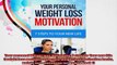 Your personal Weight loss Motivation 7 steps to Your new Life weight loss motivation