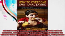 Emotional Eating Eating Disorders Recovery Eating Disorder Treatment Emotional Eating