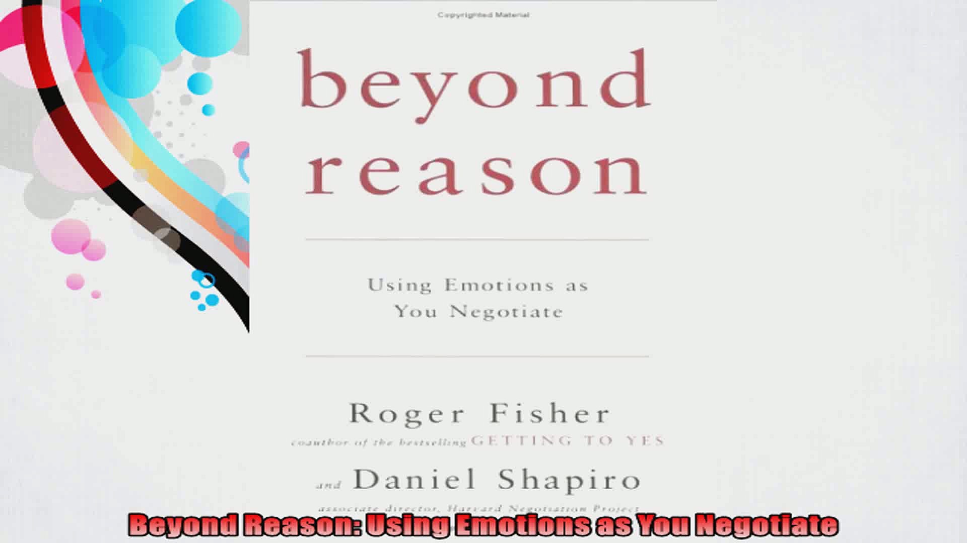 Beyond Reason Using Emotions As You Negotiate - 
