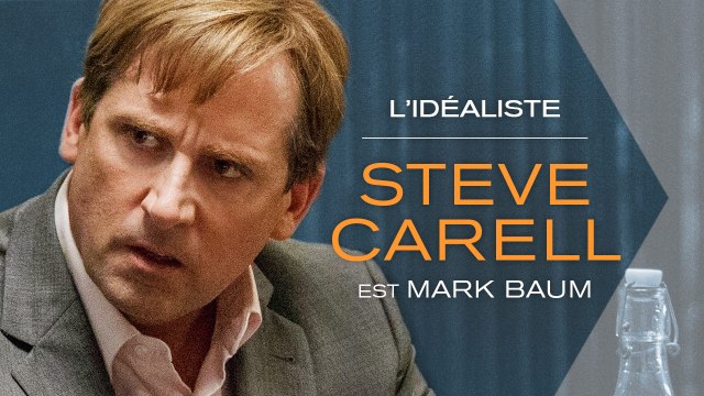 THE BIG SHORT : LE CASSE DU SIECLE – Steve Carell est L’Idéaliste