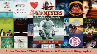 Read  John Tortes Chief Meyers A Baseball Biography Ebook Free