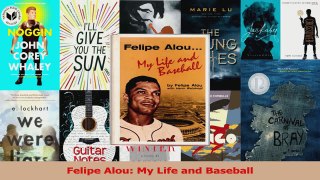 Felipe Alou My Life and Baseball Read Online