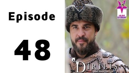 Dirilis Episode 48 Full on Hum Sitaray in High Quality