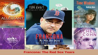 Read  Francona The Red Sox Years PDF Online