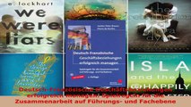 Lesen  DeutschFranzösische Geschäftsbeziehungen erfolgreich managen Spielregeln für die Ebook Frei