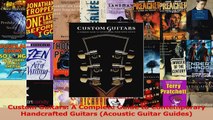 PDF Download  Custom Guitars A Complete Guide to Contemporary Handcrafted Guitars Acoustic Guitar PDF Full Ebook