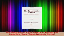 The Epigenesis of Mind Essays on Biology and Cognition Jean Piaget Symposia Series Download