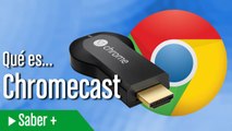 ¿Qué es... Chromecast?