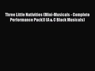 Download Video: Three Little Nativities (Mini-Musicals - Complete Performance Pack)) (A & C Black Musicals)