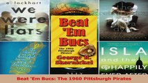 Beat Em Bucs The 1960 Pittsburgh Pirates PDF